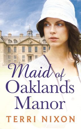 Maid of Oaklands Manor (ebok) av Terri Nixon