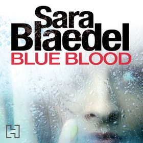 Blue Blood (lydbok) av Sara Blaedel