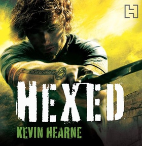Hexed - The Iron Druid Chronicles (lydbok) av Kevin Hearne