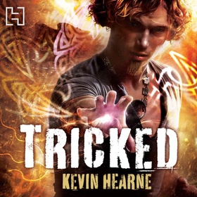 Tricked - The Iron Druid Chronicles (lydbok) av Kevin Hearne