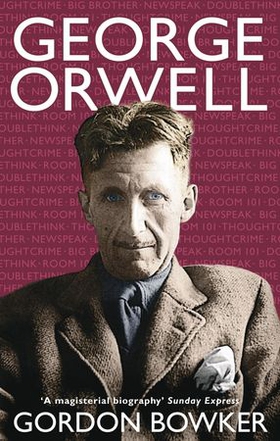 George Orwell (ebok) av Gordon Bowker