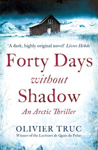 Forty Days Without Shadow (ebok) av Olivier T