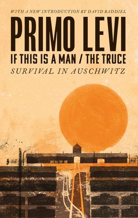 If This Is A Man/The Truce (ebok) av Primo Levi