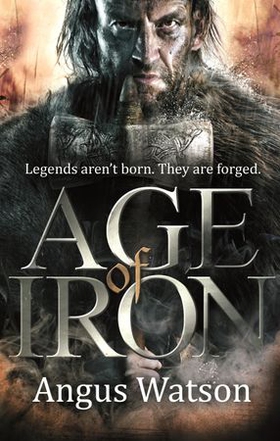 Age of Iron (ebok) av Angus Watson
