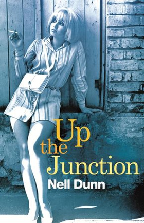 Up The Junction - A Virago Modern Classic (ebok) av Nell Dunn