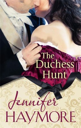 The Duchess Hunt - Number 1 in series (ebok) av Jennifer Haymore