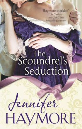 The Scoundrel's Seduction - Number 3 in series (ebok) av Jennifer Haymore