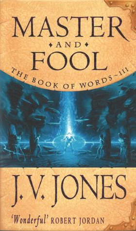 Master And Fool - Book 3 of the Book of Words (ebok) av J V Jones