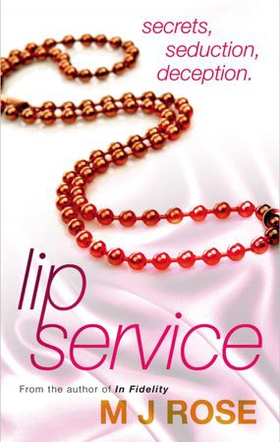 Lip Service (ebok) av M. J. Rose