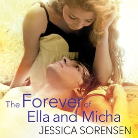 The Forever of Ella and Micha (lydbok) av Jessica Sorensen
