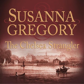 The Chelsea Strangler - The Eleventh Thomas Chaloner Adventure (lydbok) av Susanna Gregory