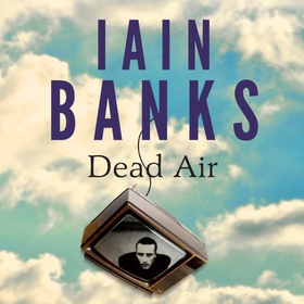 Dead Air (lydbok) av Iain Banks