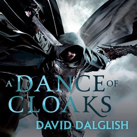 A Dance of Cloaks - Book 1 of Shadowdance (lydbok) av David Dalglish