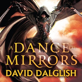 A Dance of Mirrors - Book 3 of Shadowdance (lydbok) av David Dalglish