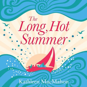 The Long, Hot Summer (lydbok) av Kathleen MacMahon