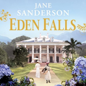 Eden Falls (lydbok) av Jane Sanderson