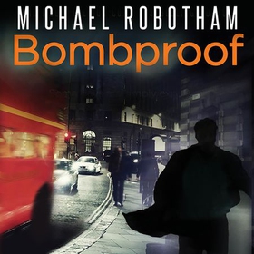 Bombproof (lydbok) av Michael Robotham