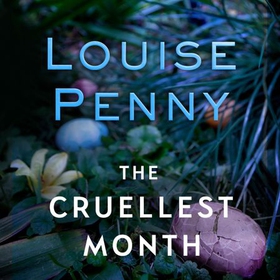 The Cruellest Month (lydbok) av Louise Penny