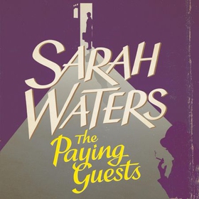 The Paying Guests - shortlisted for the Women's Prize for Fiction (lydbok) av Sarah Waters