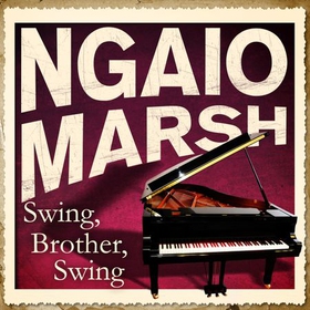Swing, Brother, Swing (lydbok) av Ngaio Marsh