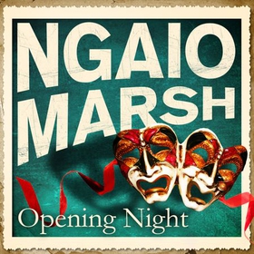 Opening Night (lydbok) av Ngaio Marsh