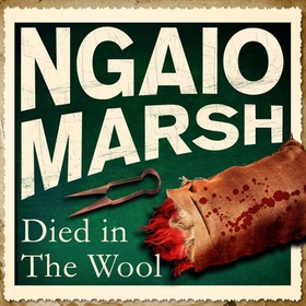 Died in the Wool (lydbok) av Ngaio Marsh