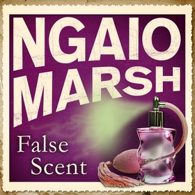 False Scent (lydbok) av Ngaio Marsh