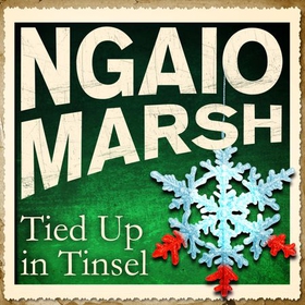 Tied Up in Tinsel (lydbok) av Ngaio Marsh