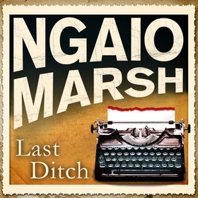 Last Ditch (lydbok) av Ngaio Marsh