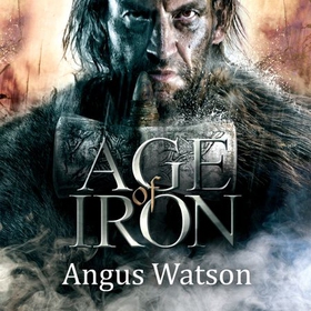 Age of Iron (lydbok) av Angus Watson