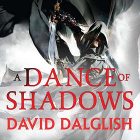 A Dance of Shadows - Book 4 of Shadowdance (lydbok) av David Dalglish