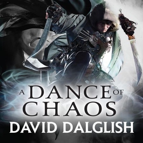 A Dance of Chaos - Book 6 of Shadowdance (lydbok) av David Dalglish