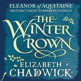 The Winter Crown (lydbok) av Elizabeth Chadwick