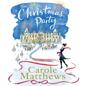 The Christmas Party - The festive, feel-good rom-com from the Sunday Times bestseller (lydbok) av Carole Matthews