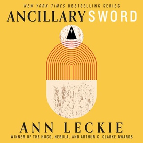 Ancillary Sword - SEQUEL TO THE HUGO, NEBULA AND ARTHUR C. CLARKE AWARD-WINNING ANCILLARY JUSTICE (lydbok) av Ann Leckie