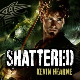 Shattered - The Iron Druid Chronicles (lydbok) av Kevin Hearne