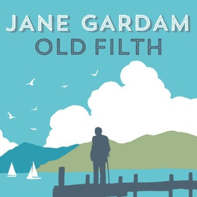 Old Filth - Shortlisted for the Women's Prize for Fiction (lydbok) av Jane Gardam