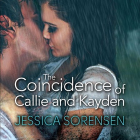 The Coincidence of Callie and Kayden (lydbok) av Jessica Sorensen