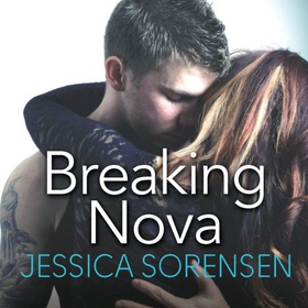 Breaking Nova (lydbok) av Jessica Sorensen