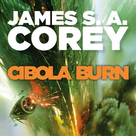 Cibola Burn - Book 4 of the Expanse (now a Prime Original series) (lydbok) av James S. A. Corey