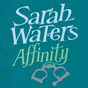 Affinity (lydbok) av Sarah Waters