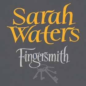 Fingersmith - A BBC 2 Between the Covers Book Club Pick - Booker Prize Shortlisted (lydbok) av Sarah Waters