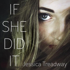 If She Did It (lydbok) av Jessica Treadway