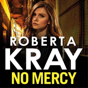 No Mercy (lydbok) av Roberta Kray