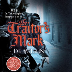 The Traitor's Mark (lydbok) av D. K. Wilson