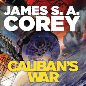 Caliban's War - Book 2 of the Expanse (now a Prime Original series) (lydbok) av James S. A. Corey