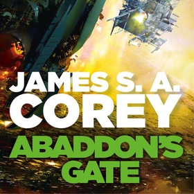 Abaddon's Gate - Book 3 of the Expanse (now a Prime Original series) (lydbok) av James S. A. Corey