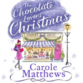 The Chocolate Lovers' Christmas - the feel-good, romantic, fan-favourite series from the Sunday Times bestseller (lydbok) av Carole Matthews