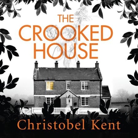 The Crooked House (lydbok) av Christobel Kent