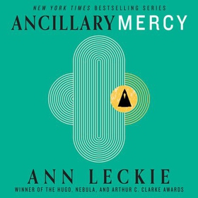 Ancillary Mercy - The conclusion to the trilogy that began with ANCILLARY JUSTICE (lydbok) av Ann Leckie